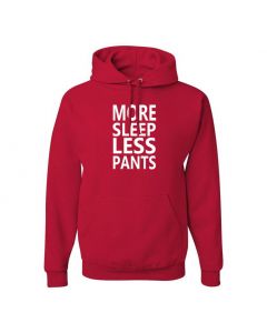 More Sleep Less Pants Pullover Hoodies-Red-Large