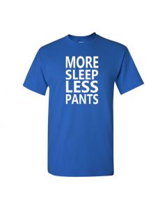 More Sleep Less Pants Mens T-Shirts-Blue-Large
