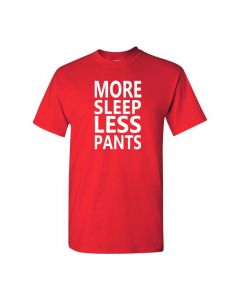 More Sleep Less Pants Mens T-Shirts-Red-Large