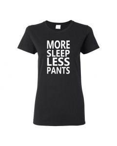 More Sleep Less Pants Womens T-Shirts-Black-Womens Large