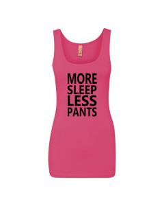 More Sleep Less Pants Womens Tank Tops-Pink-Womens Large