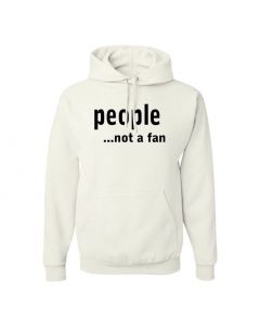 People...Not A Fan Pullover Hoodies-White-Large