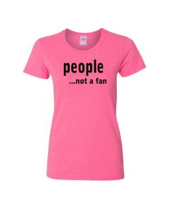People...Not A Fan Womens T-Shirts-Pink-Womens Large