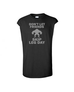 Don't Let Friends Skip Leg Day Mens Cut Off T-Shirts-Black-2X-Large