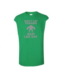 Don't Let Friends Skip Leg Day Mens Cut Off T-Shirts-Green-Large