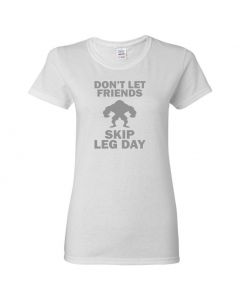 Don't Let Friends Skip Leg Day Womens T-Shirts-White-Womens Large