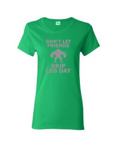Don't Let Friends Skip Leg Day Womens T-Shirts-Green-Womens Large