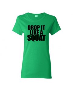 Drop It Like A Squat Womens T-Shirts-Green-Womens Large