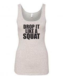 Drop It Like A Squat Womens Workout Tank Tops-Gray