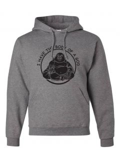 I Have The Body Of a God Graphic Clothing - Hoody - Gray