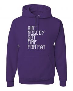 Aint Nobody Got Time For Fat Graphic Clothing-Hoody-H-Purple