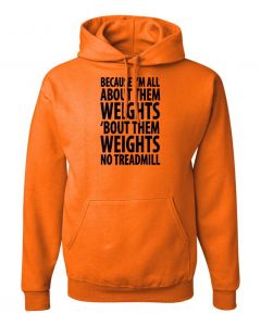 Because Im All About Them Weights Hoodies-Orange-Large