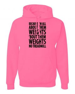 Because Im All About Them Weights Hoodies-Pink-Large