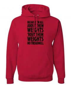 Because Im All About Them Weights Hoodies-Red-Large