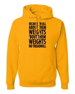 Because Im All About Them Weights Hoodies-Yellow-Large