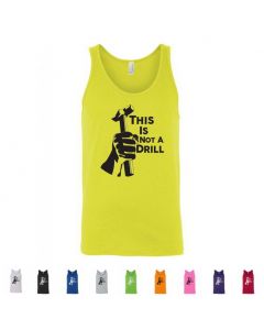 This Is Not A Drill Graphic Men's Tank Top