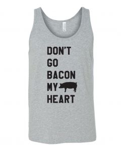 Dont Go Bacon My Heart Graphic Clothing-Men's Tank Top-M-Gray