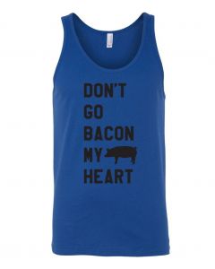 Dont Go Bacon My Heart Graphic Clothing-Men's Tank Top-M-Blue