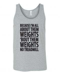 Because Im All About Them Weights Graphic Clothing-Men's Tank Top-M-Gray