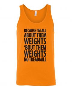 Because Im All About Them Weights Graphic Clothing-Men's Tank Top-M-Orange