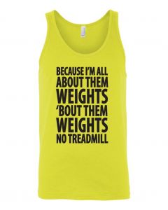 Because Im All About Them Weights Graphic Clothing-Men's Tank Top-M-Yellow