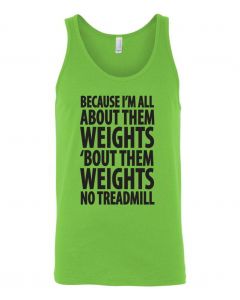 Because Im All About Them Weights Graphic Clothing-Men's Tank Top-M-Green