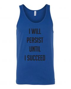 I Will Persist Until I Succeed Graphic Clothing-Men's Tank Top-M-Blue