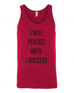 I Will Persist Until I Succeed Graphic Clothing-Men's Tank Top-M-Red