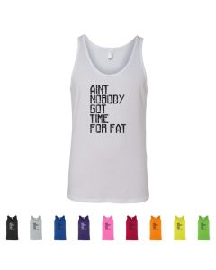 Aint Nobody Got Time For Fat Mens Tank