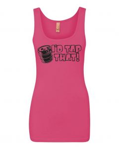 I'd Tap That Graphic Clothing - Women's Tank Top - Pink