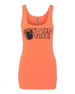 I'd Tap That Graphic Clothing - Women's Tank Top - Orange