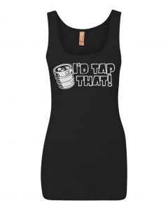 I'd Tap That Graphic Clothing - Women's Tank Top - Black