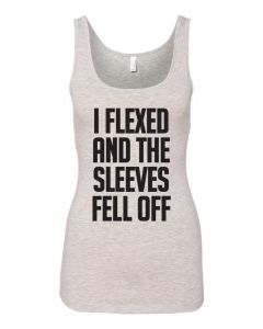 I Flexed and the Sleeves Fell Off Graphic Clothing-Women's Tank Top-W-Gray