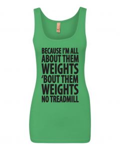 Because Im All About Them Weights Graphic Clothing-Women's Tank Top-W-Green