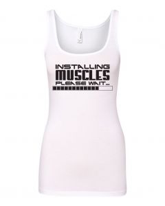 Installing Muscles, Please Wait... Graphic Clothing-Women's Tank Top-W-White