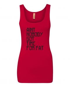 Aint Nobody Got Time For Fat Graphic Clothing-Women's Tank Top-W-Red