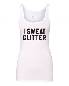 I Sweat Glitter Graphic Clothing-Women's Tank Top-W-White
