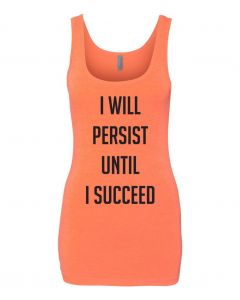 I Will Persist Until I Succeed Graphic Clothing-Women's Tank Top-W-Orange